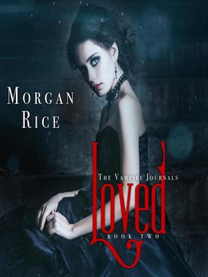cover image of Loved (Book #2 in the Vampire Journals)